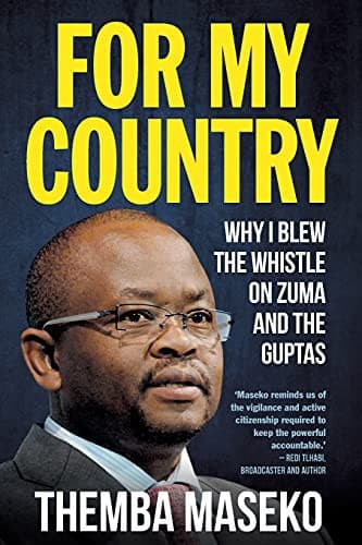 FOR MY COUNTRY - Why I Blew the Whistle on Zuma and the Guptas cover